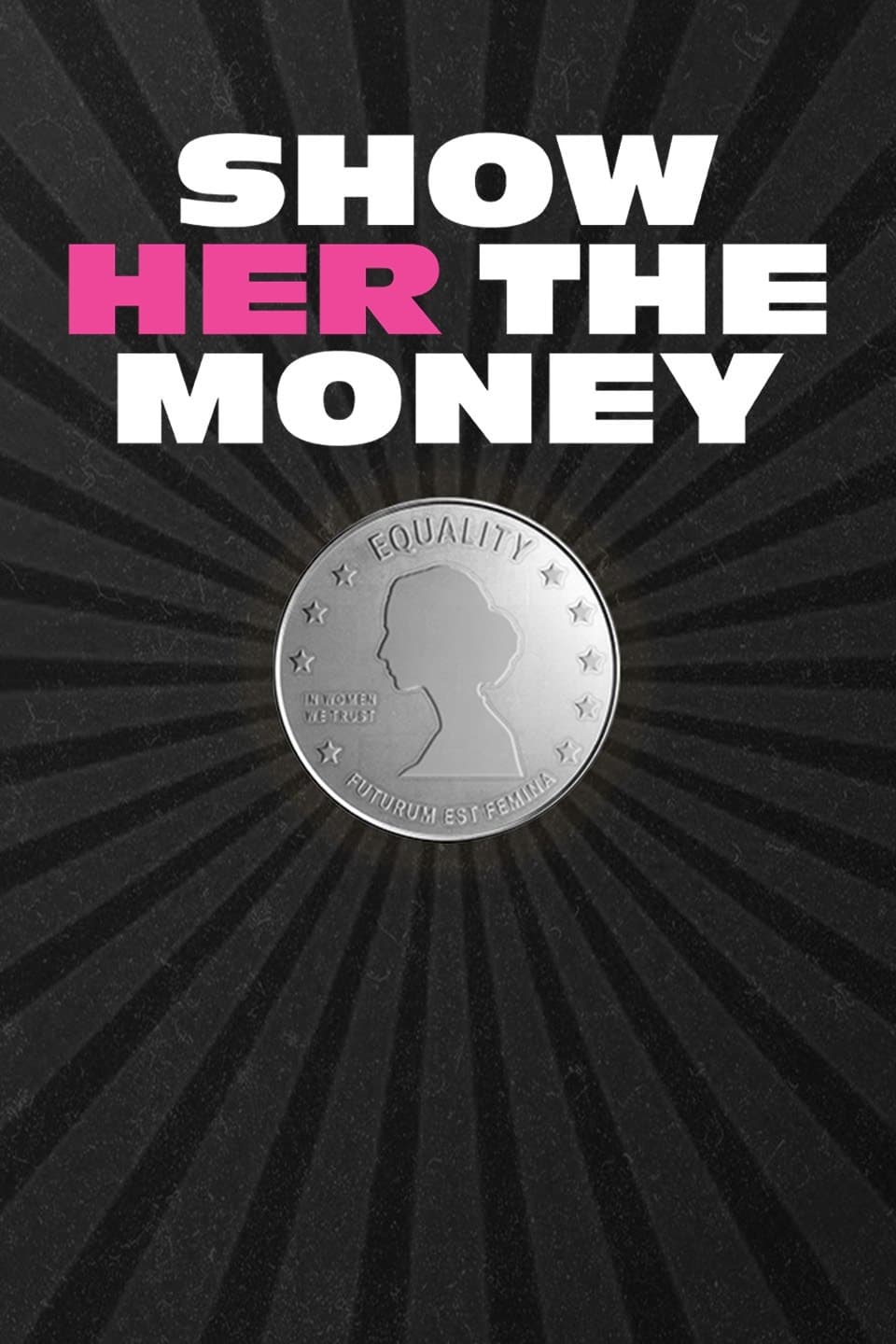 Show Her the Money | Show Her the Money