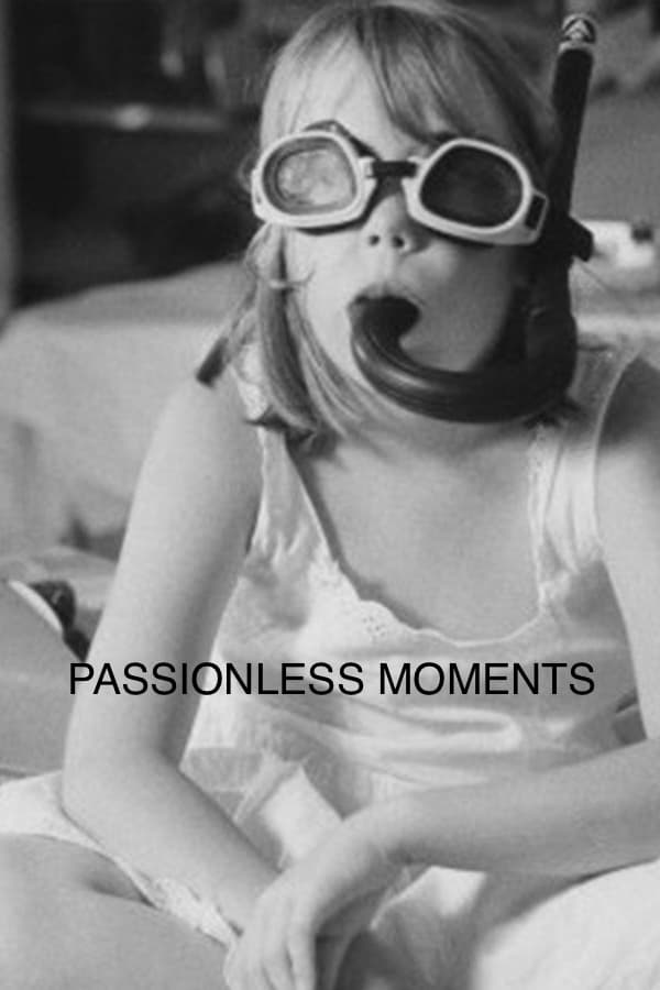 Passionless Moments | Passionless Moments