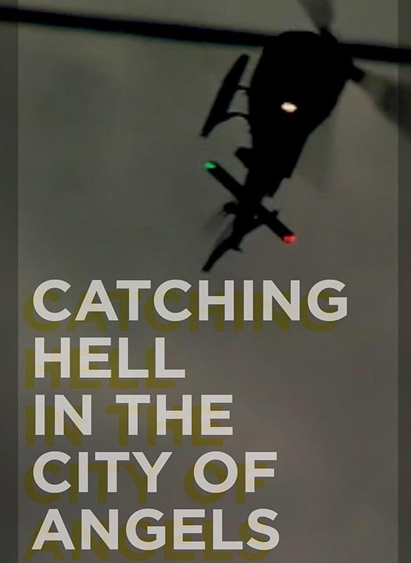 Catching Hell in the City of Angels | Catching Hell in the City of Angels