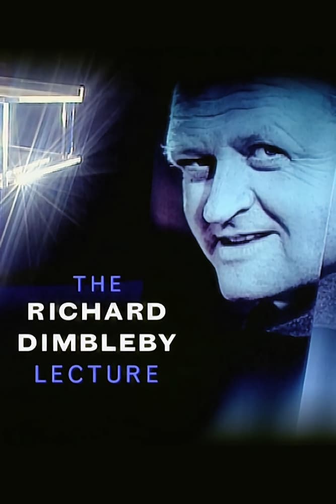 The Richard Dimbleby Lecture | The Richard Dimbleby Lecture