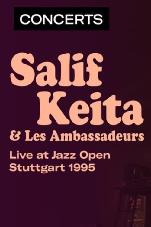 Salif Keita & Les Ambassadeurs - Jazz Open à Stuttgart