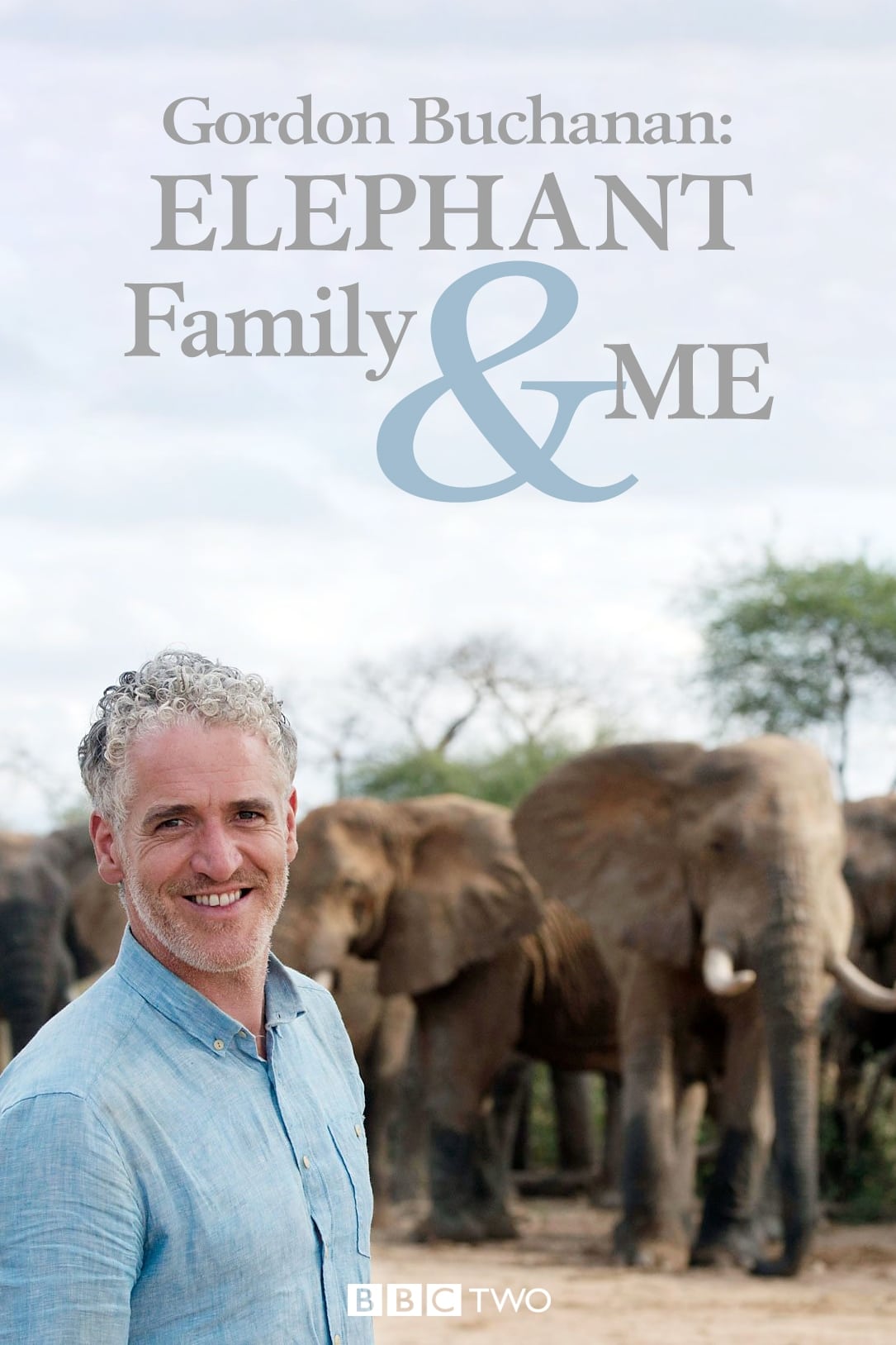 Gordon Buchanan: Elephant Family & Me | Gordon Buchanan: Elephant Family & Me