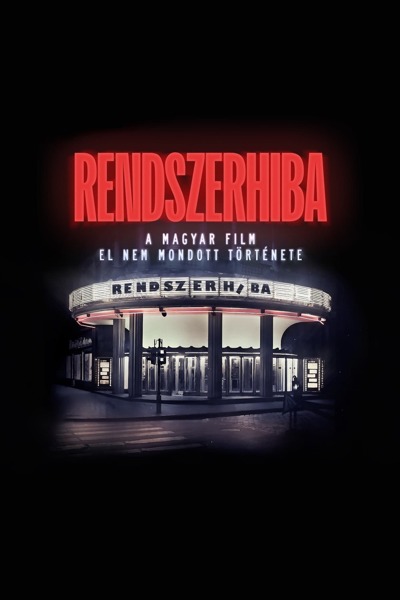 Rendszerhiba - A magyar film el nem mondott története | Rendszerhiba - A magyar film el nem mondott története