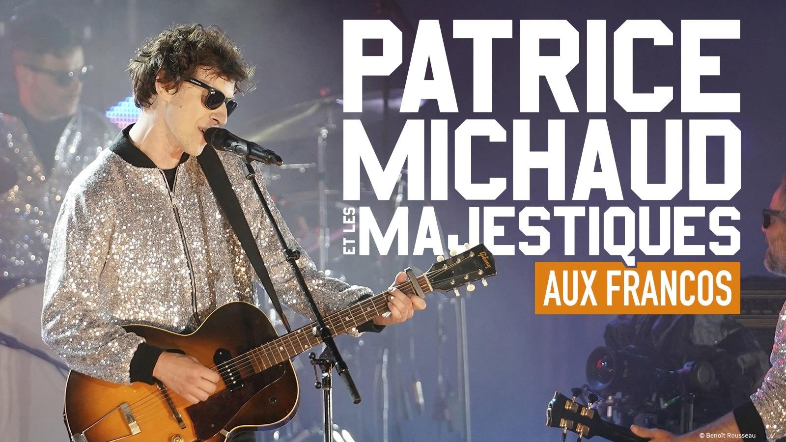 Patrice Michaud et les Majestiques aux Francos|Patrice Michaud et les Majestiques aux Francos