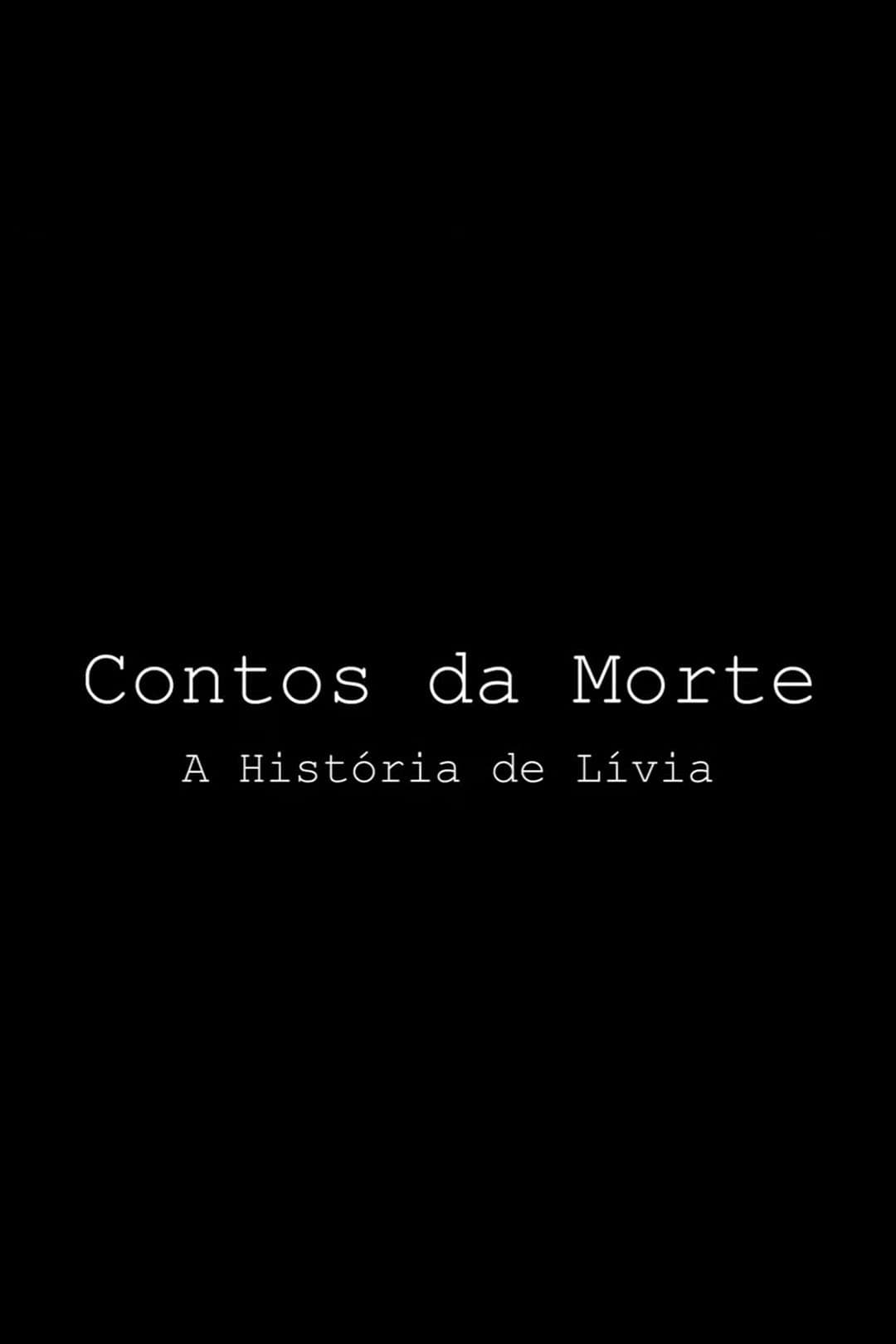 Contos da Morte - A História de Lívia | Contos da Morte - A História de Lívia