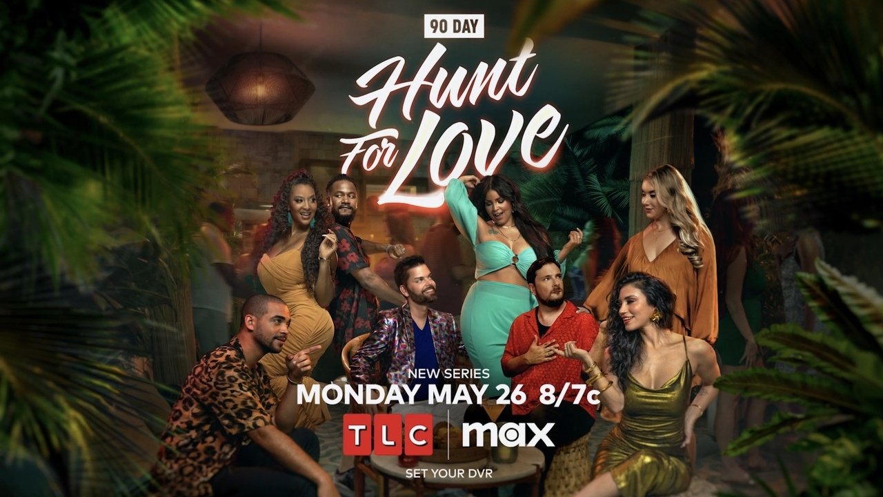 90 Day: Hunt For Love|90 Day: Hunt For Love
