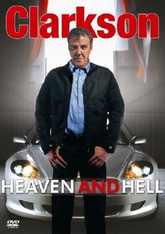 Clarkson: Heaven and Hell | Clarkson: Heaven and Hell