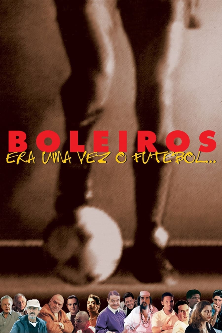 Boleiros: Era uma Vez o Futebol... | Boleiros: Era uma Vez o Futebol...