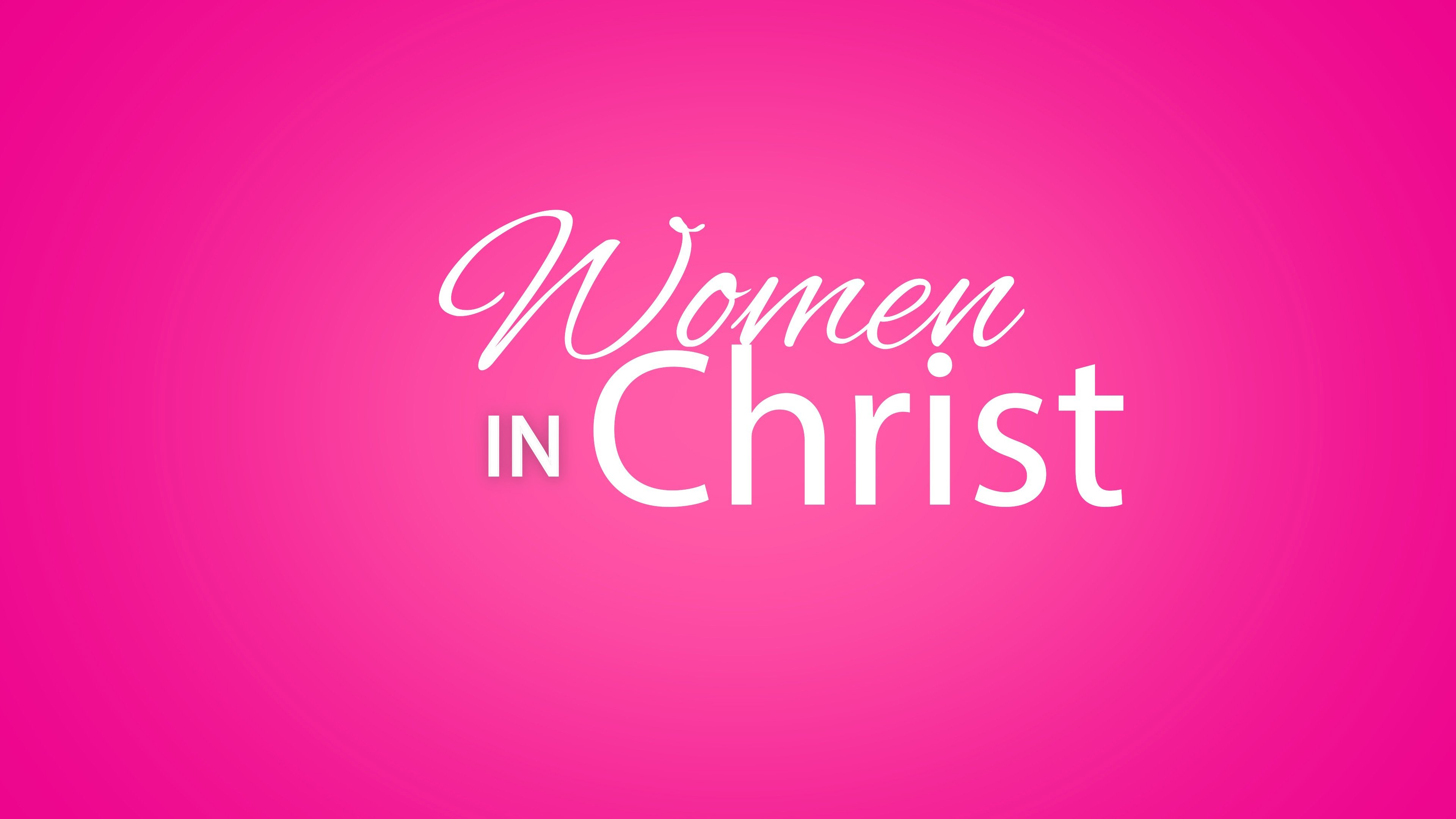 Women in Christ|Women in Christ