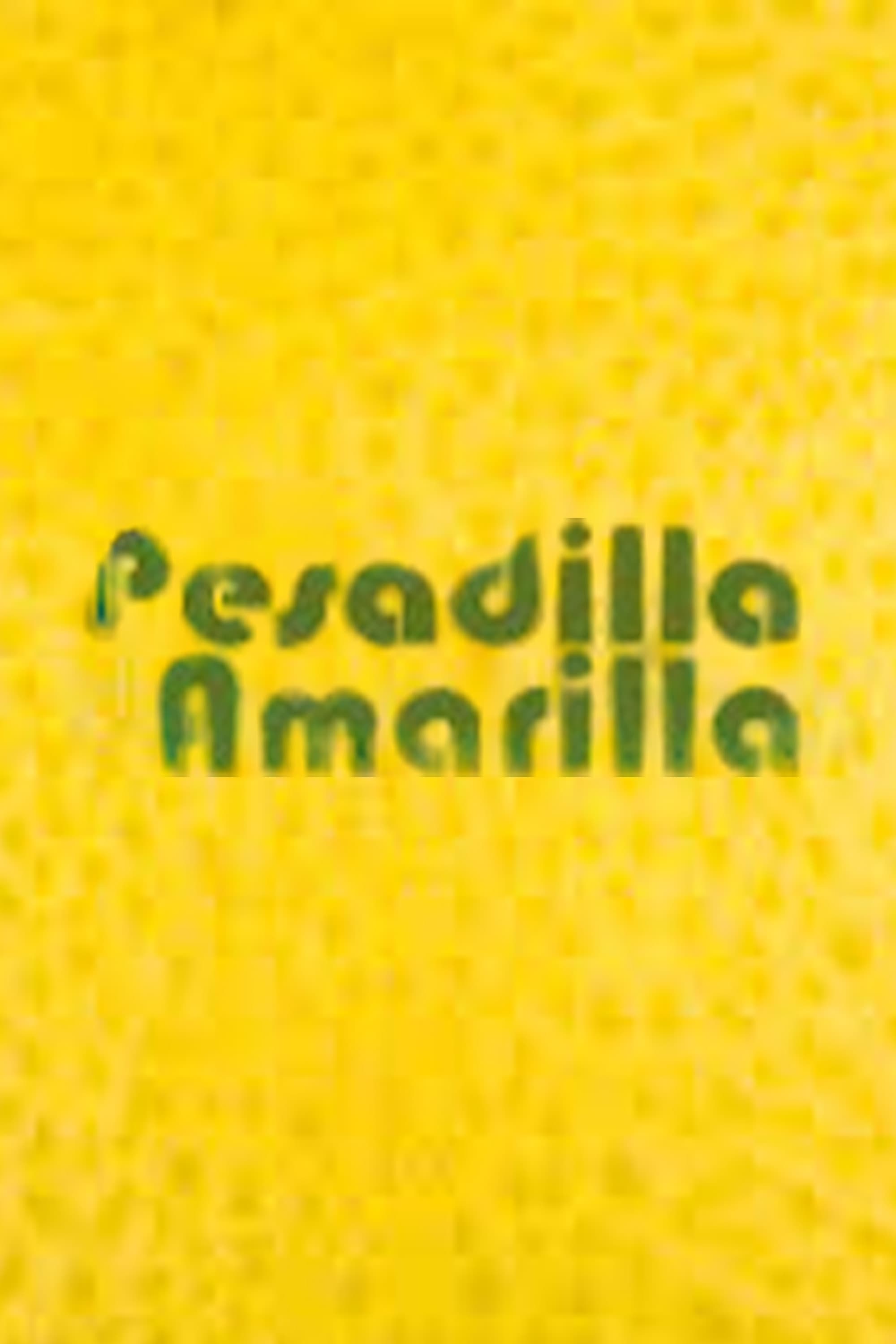 Pesadilla Amarilla | Pesadilla Amarilla