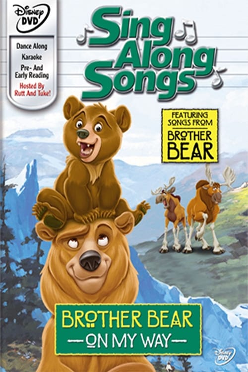 Sing Along Songs: Brother Bear - On My Way | Sing Along Songs: Brother Bear - On My Way