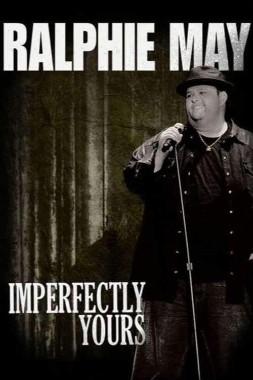 Ralphie May: Imperfectly Yours | Ralphie May: Imperfectly Yours