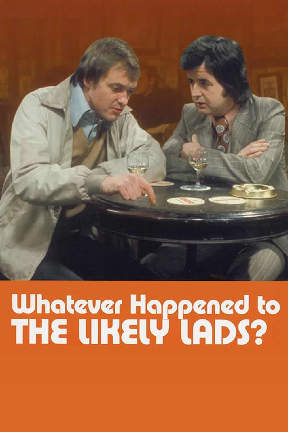 Whatever Happened to the Likely Lads? | Whatever Happened to the Likely Lads?