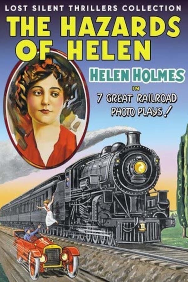 The Hazards of Helen: Episode13, The Escape on the Fast Freight | The Hazards of Helen: Episode13, The Escape on the Fast Freight