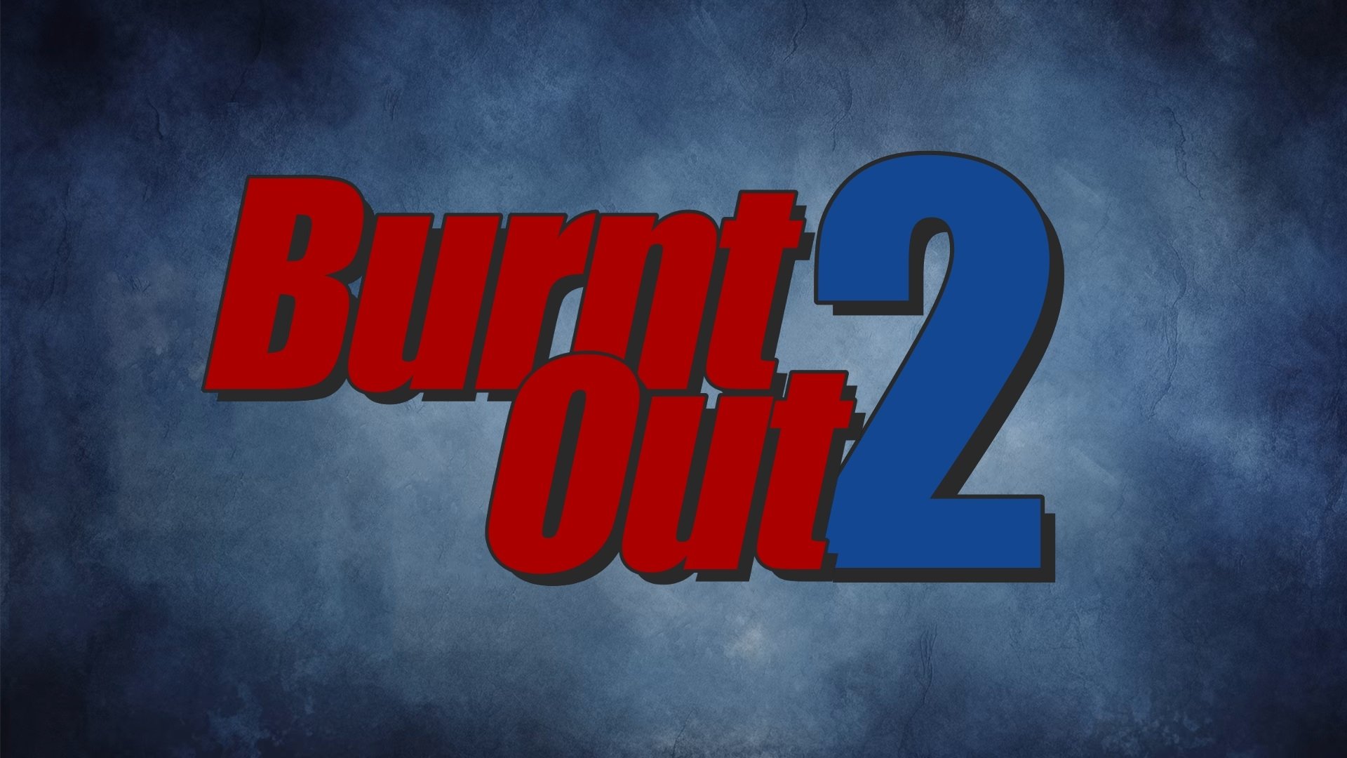 Burnt Out 2: The Next Semester|Burnt Out 2: The Next Semester