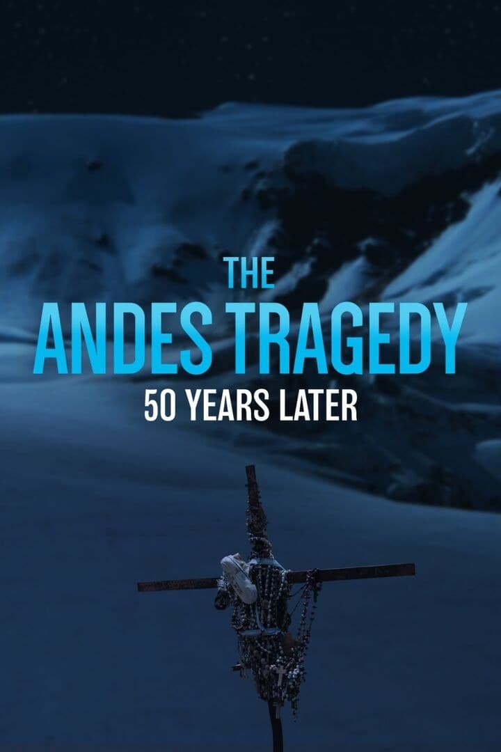 The Andes Tragedy: 50 Years Later | The Andes Tragedy: 50 Years Later