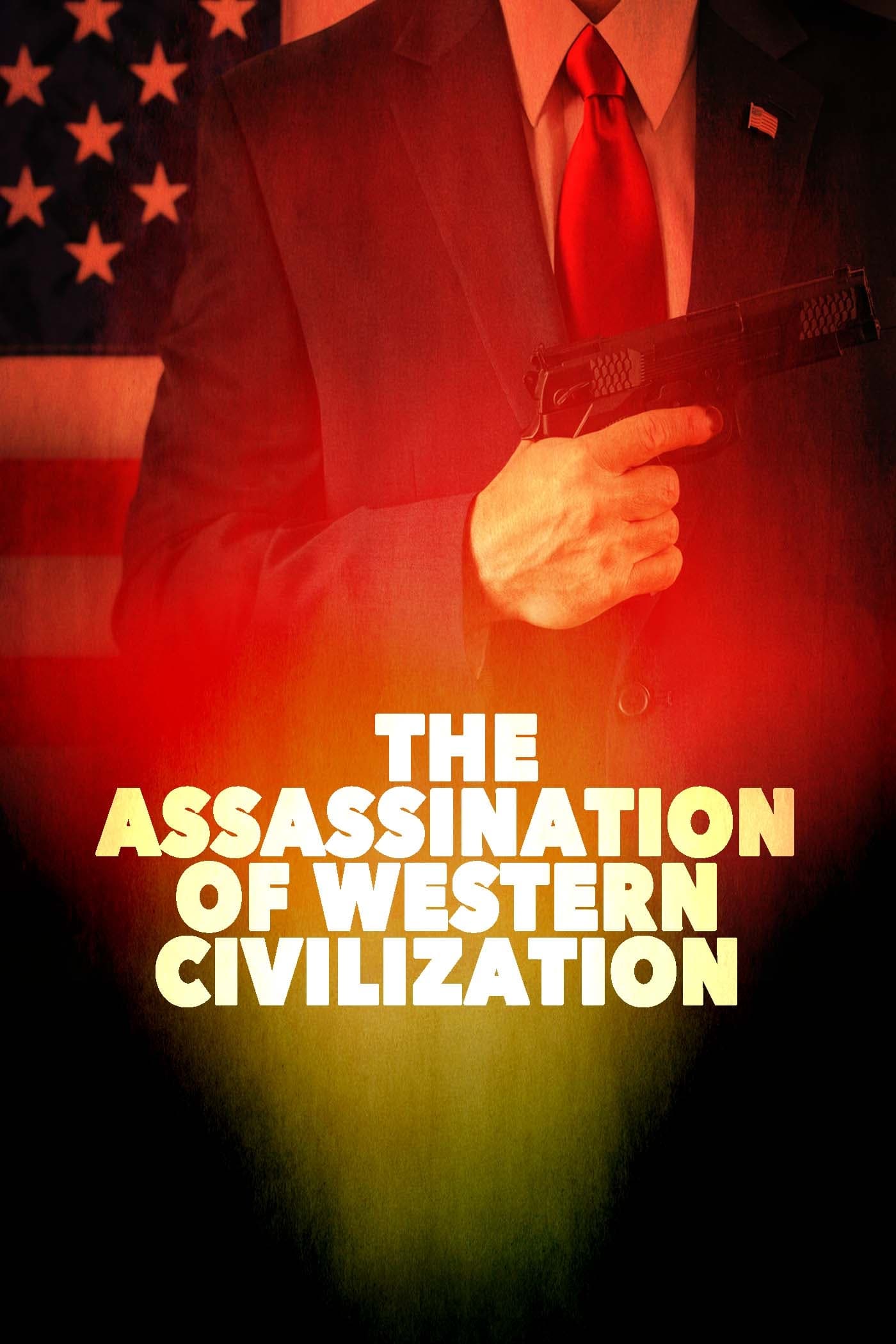 The Assassination of Western Civilization | The Assassination of Western Civilization