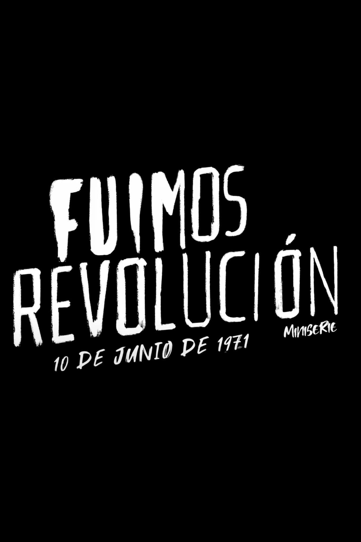 Fuimos Revolución. 10 de junio de 1971 | Fuimos Revolución. 10 de junio de 1971