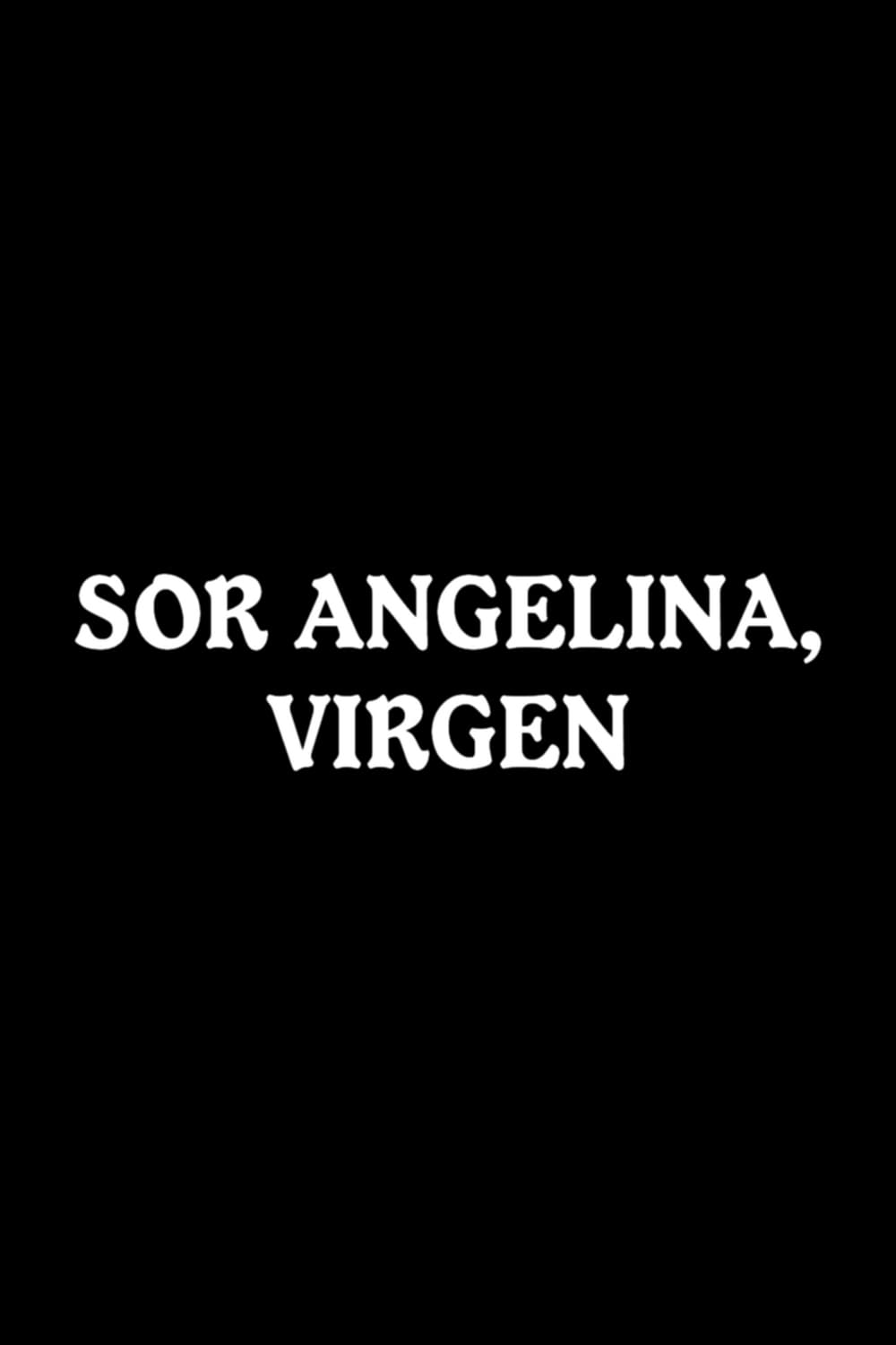 Sor Angelina, virgen | Sor Angelina, virgen