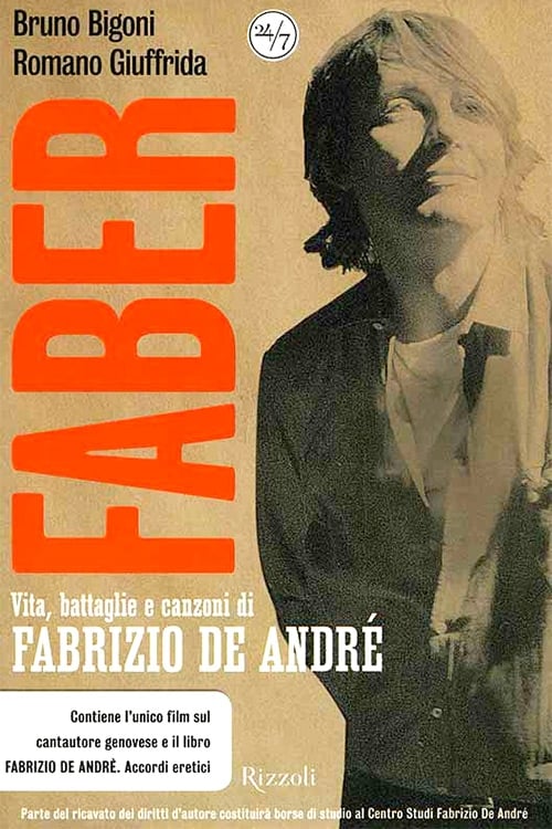 Faber. Vita, battaglie e canzoni di Fabrizio De André. | Faber. Vita, battaglie e canzoni di Fabrizio De André.