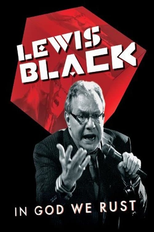 Lewis Black: In God We Rust | Lewis Black: In God We Rust