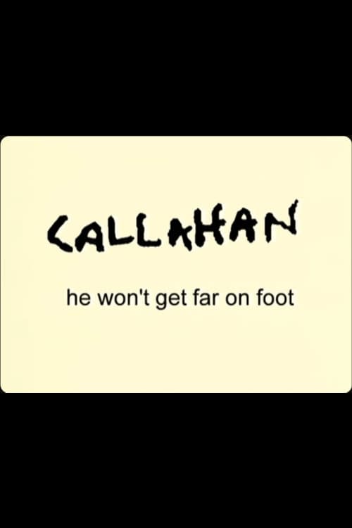 Callahan: He Won't Get Far On Foot | Callahan: He Won't Get Far On Foot