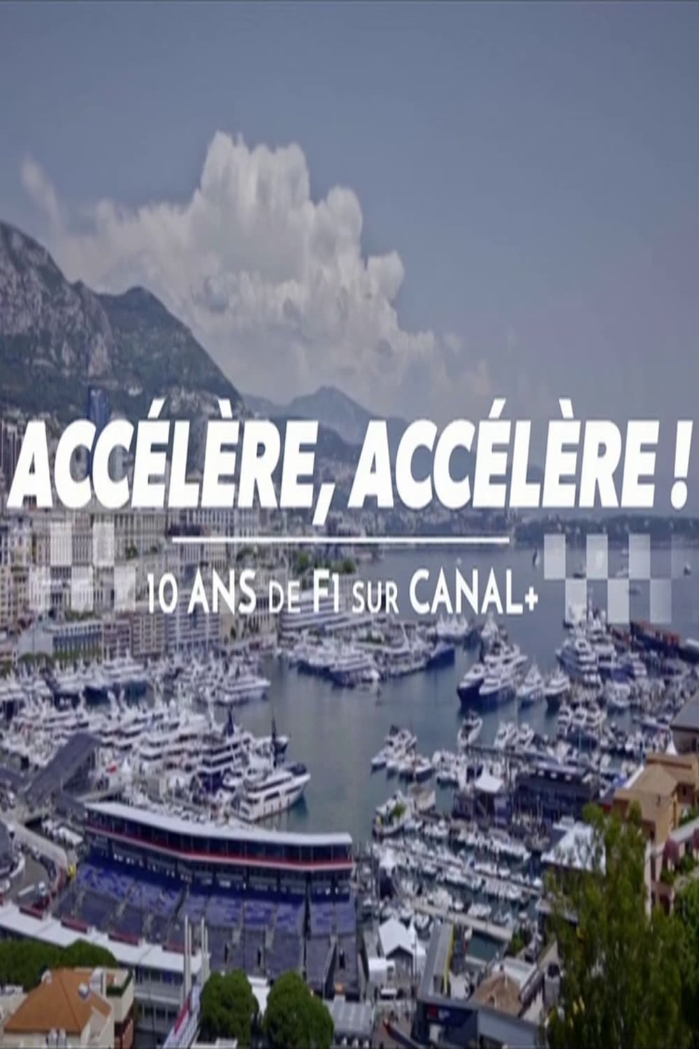 Accélère, accélère ! 10 ans de F1 sur Canal+ | Accélère, accélère ! 10 ans de F1 sur Canal+