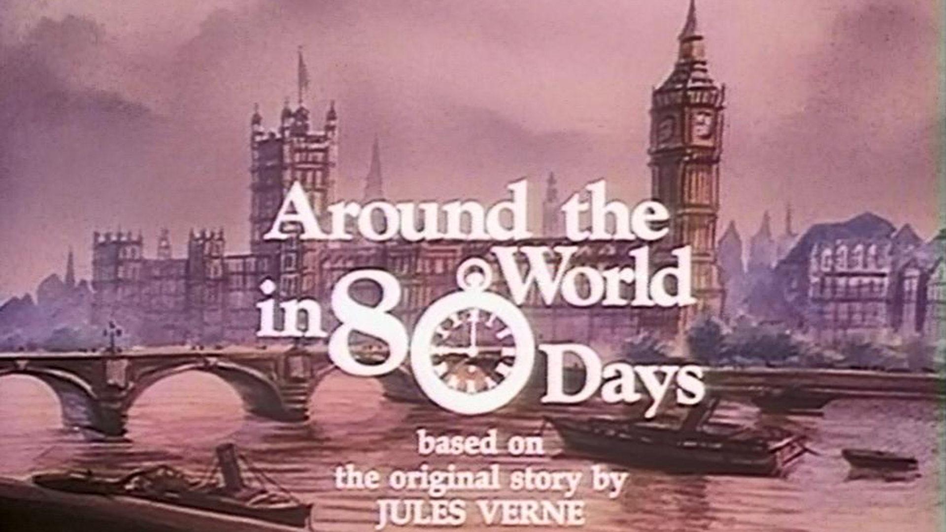Around the World in 80 Days|Around the World in 80 Days