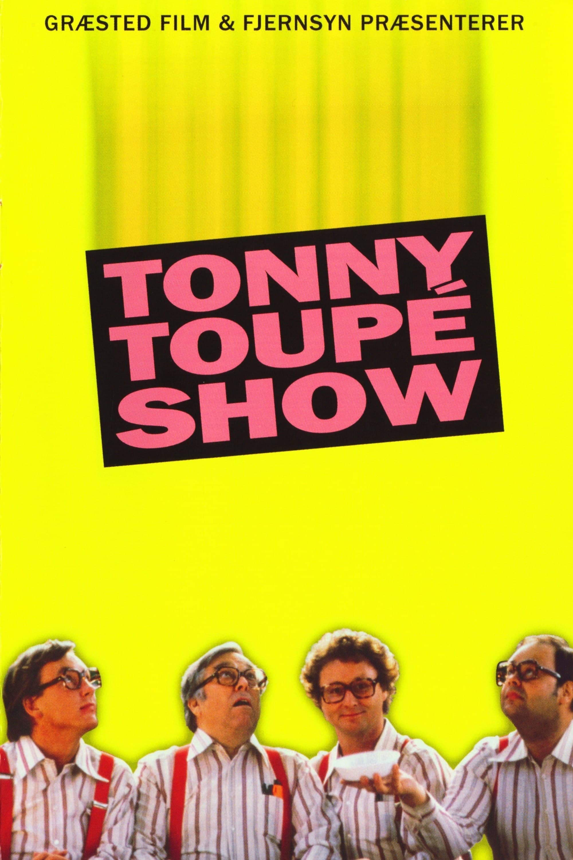 Tonny Toupé show | Tonny Toupé show