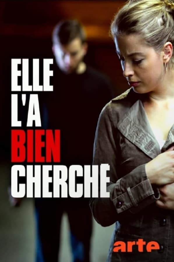 Elle l'a bien cherché | Elle l'a bien cherché