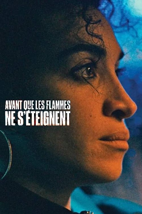 Avant que les flammes ne s'éteignent | Avant que les flammes ne s'éteignent