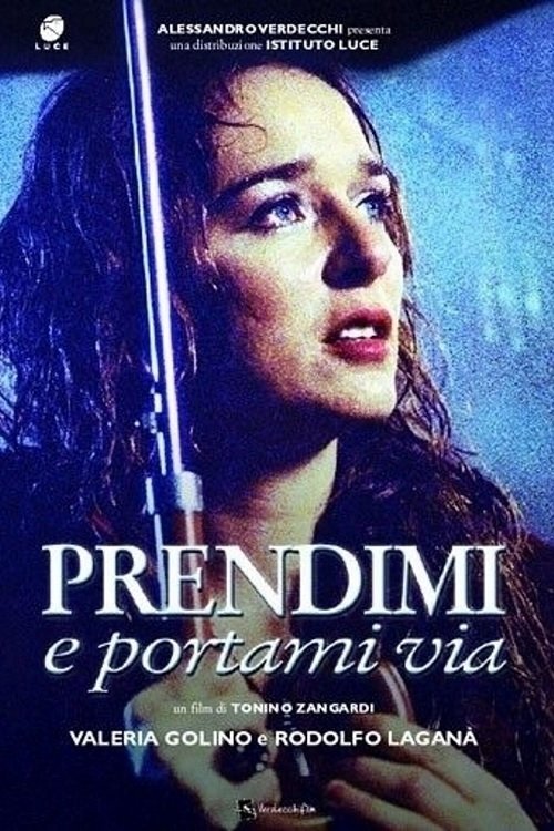 Prendimi e portami via | Prendimi e portami via
