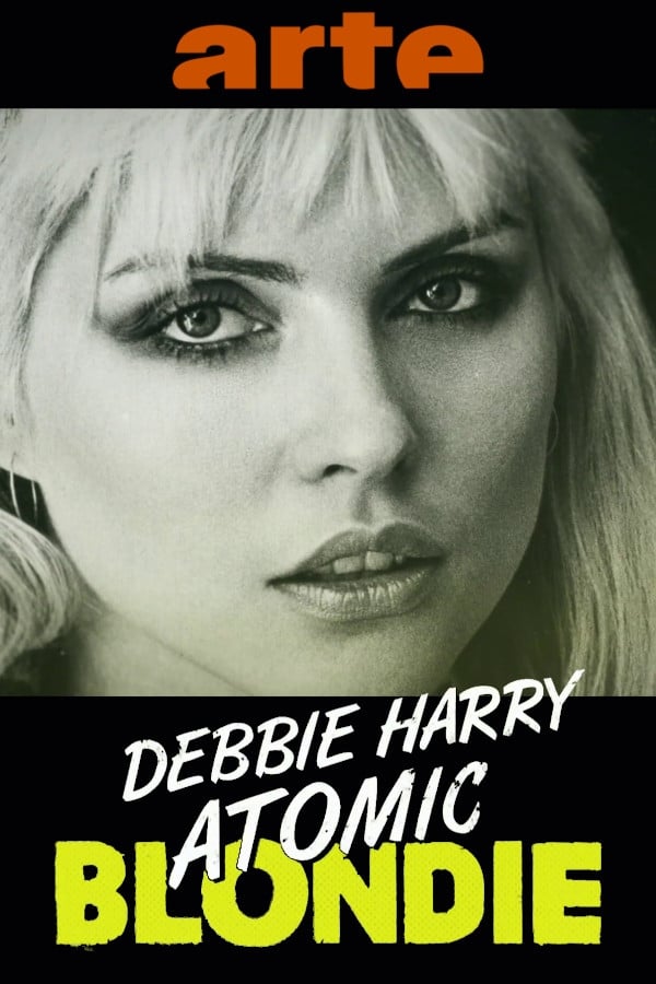 Debbie Harry: Atomic Blondie | Debbie Harry: Atomic Blondie