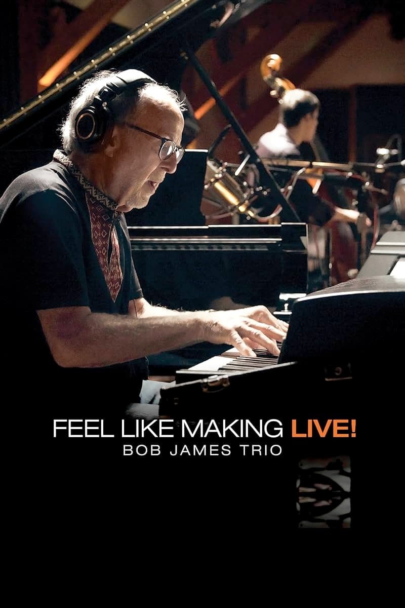 Bob James Trio - Feel Like Making LIVE! | Bob James Trio - Feel Like Making LIVE!