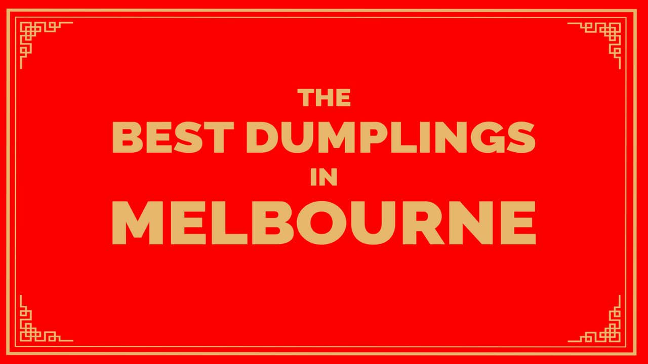 The Best Dumplings in Melbourne|The Best Dumplings in Melbourne