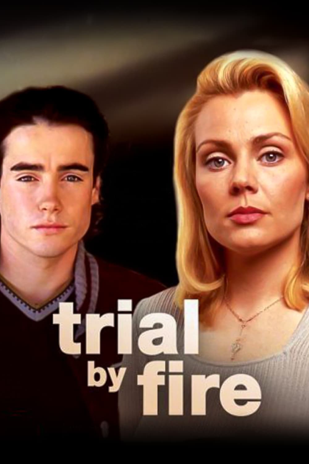 Trial by Fire | Trial by Fire