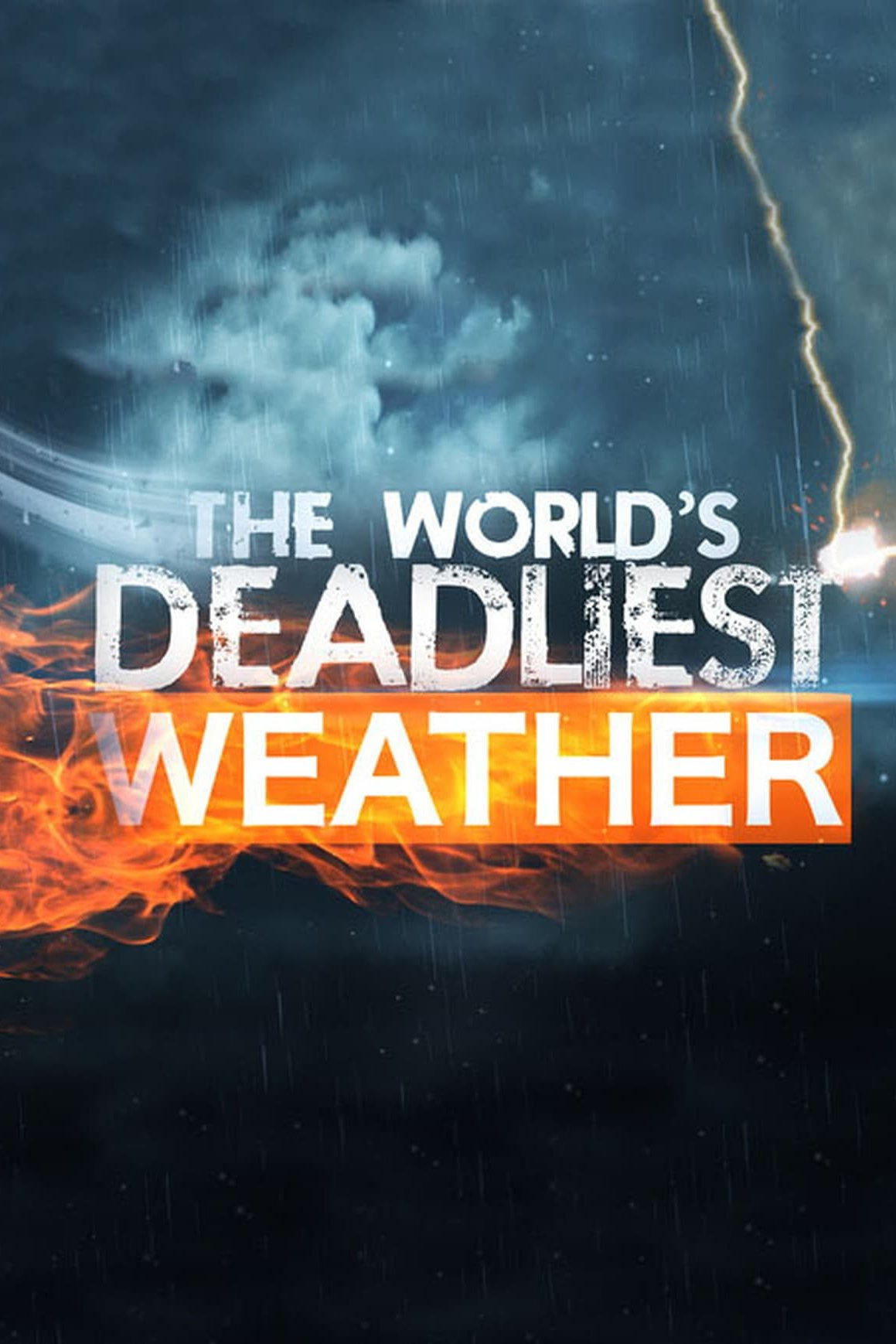 The World's Deadliest Weather | The World's Deadliest Weather