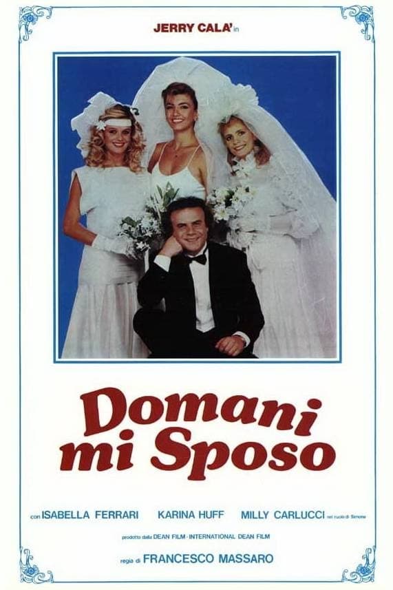 Domani mi sposo | Domani mi sposo