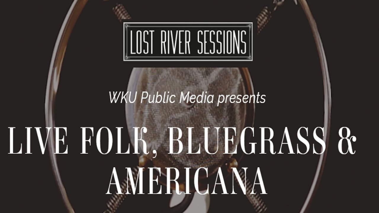 Lost River Sessions|Lost River Sessions