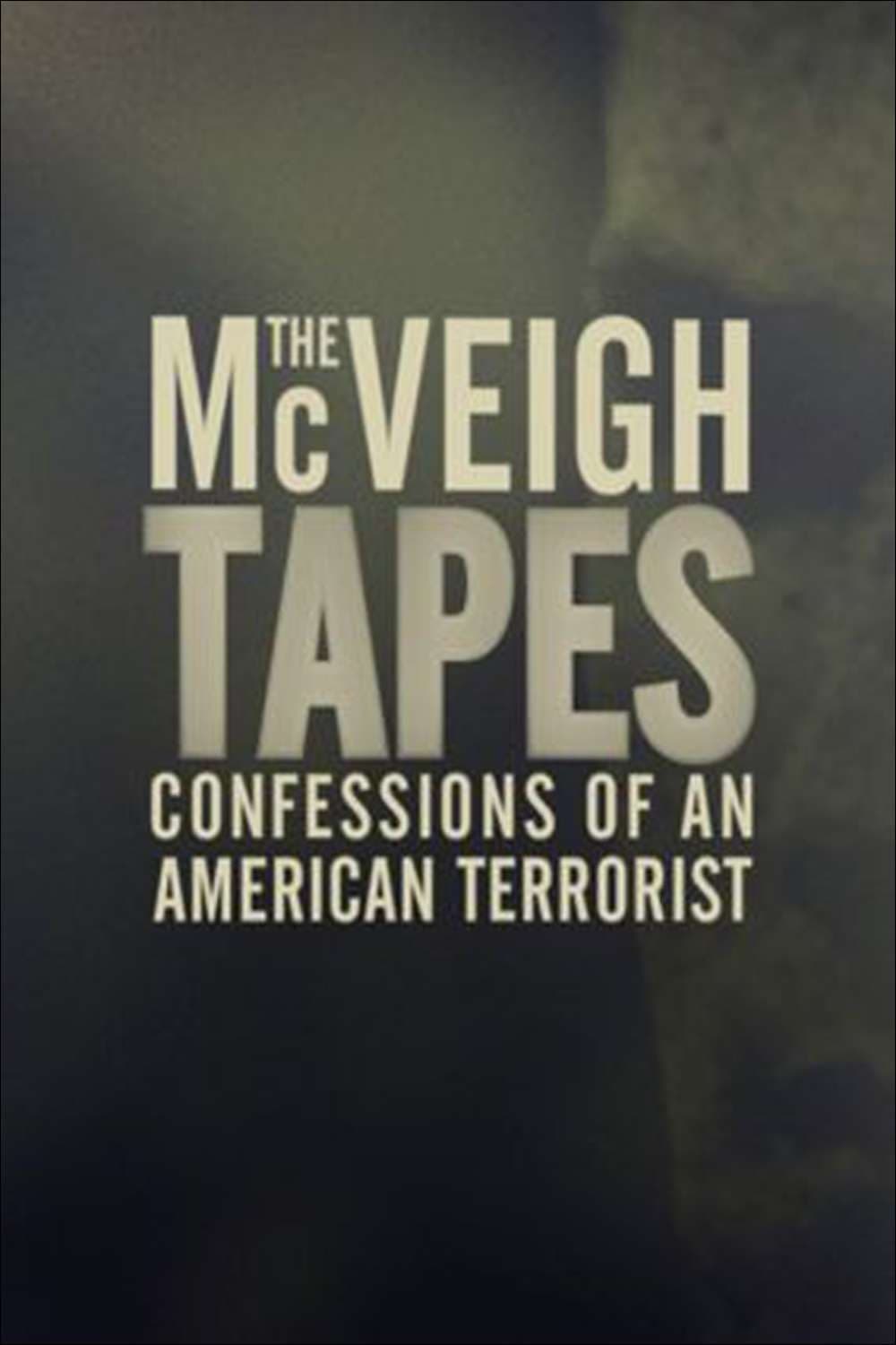 The McVeigh Tapes: Confessions of an American Terrorist | The McVeigh Tapes: Confessions of an American Terrorist