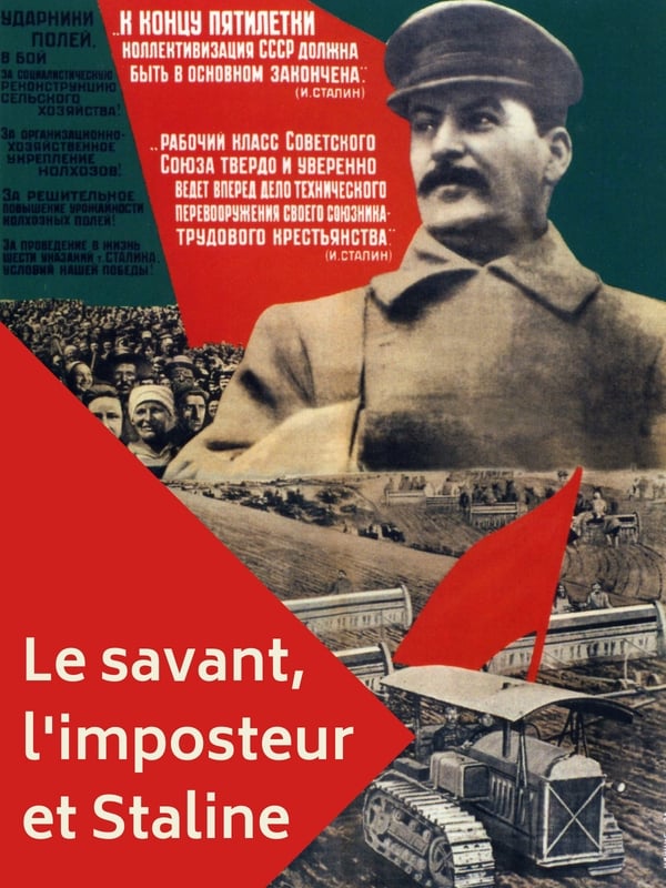 Le savant, l'imposteur et Staline : Comment nourrir le peuple | Le savant, l'imposteur et Staline : Comment nourrir le peuple