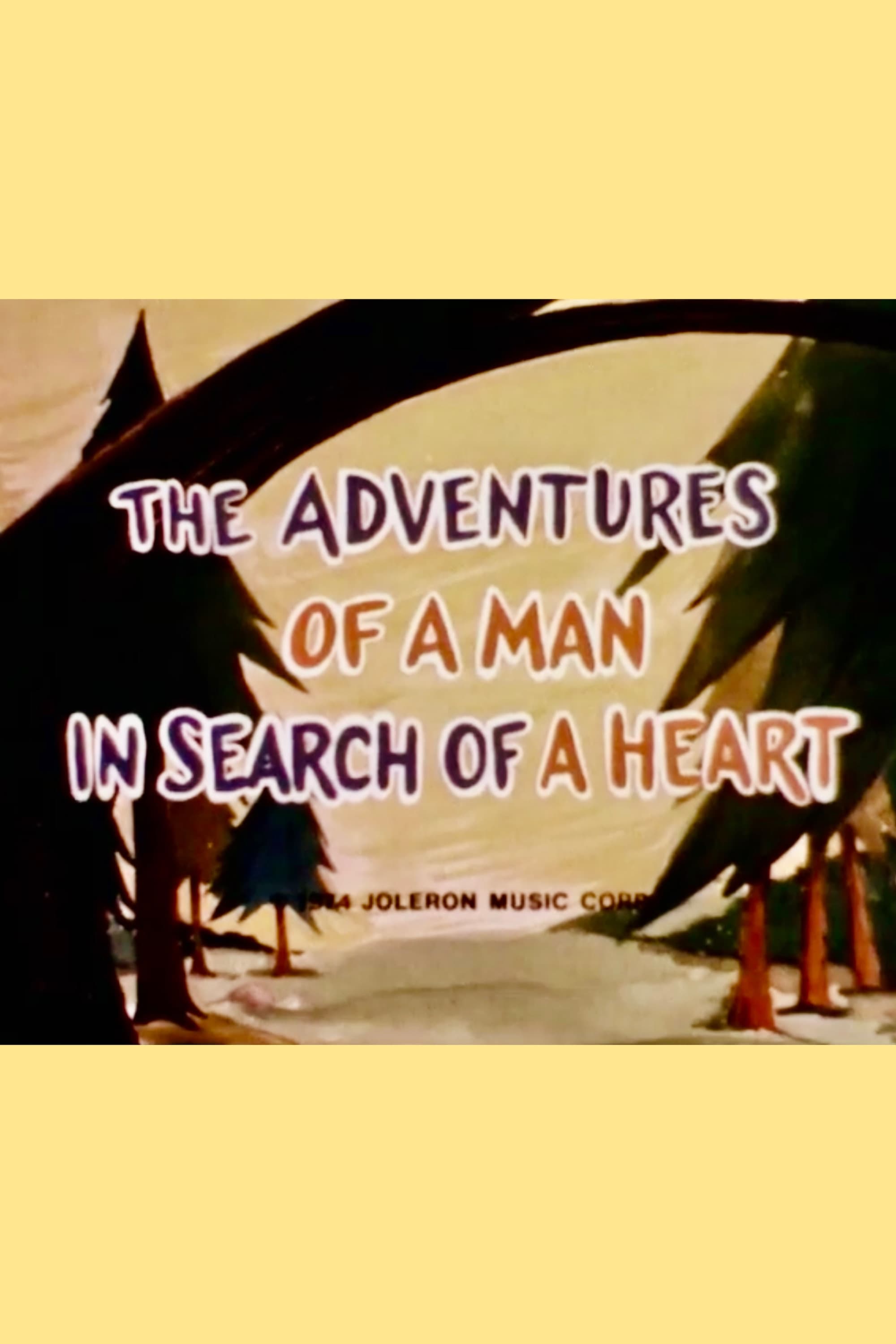 The Adventures of a Man in Search of a Heart | The Adventures of a Man in Search of a Heart