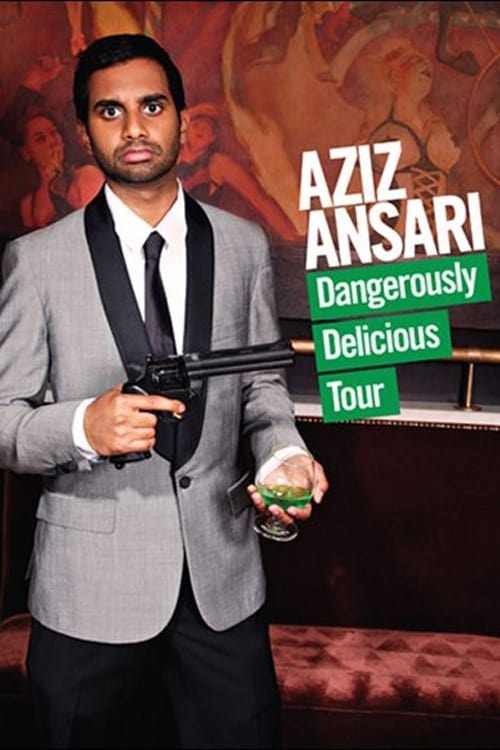 Aziz Ansari: Dangerously Delicious | Aziz Ansari: Dangerously Delicious