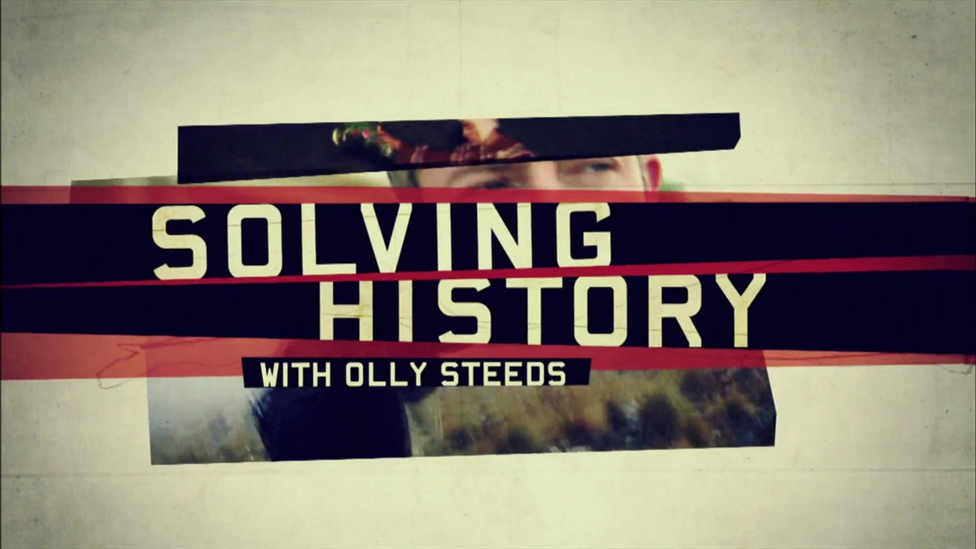 Solving History with Olly Steeds|Solving History with Olly Steeds