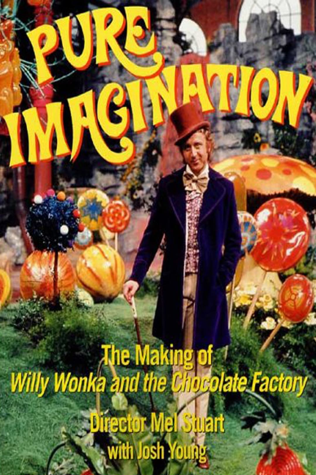 Pure Imagination: The Story of 'Willy Wonka & the Chocolate Factory' | Pure Imagination: The Story of 'Willy Wonka & the Chocolate Factory'