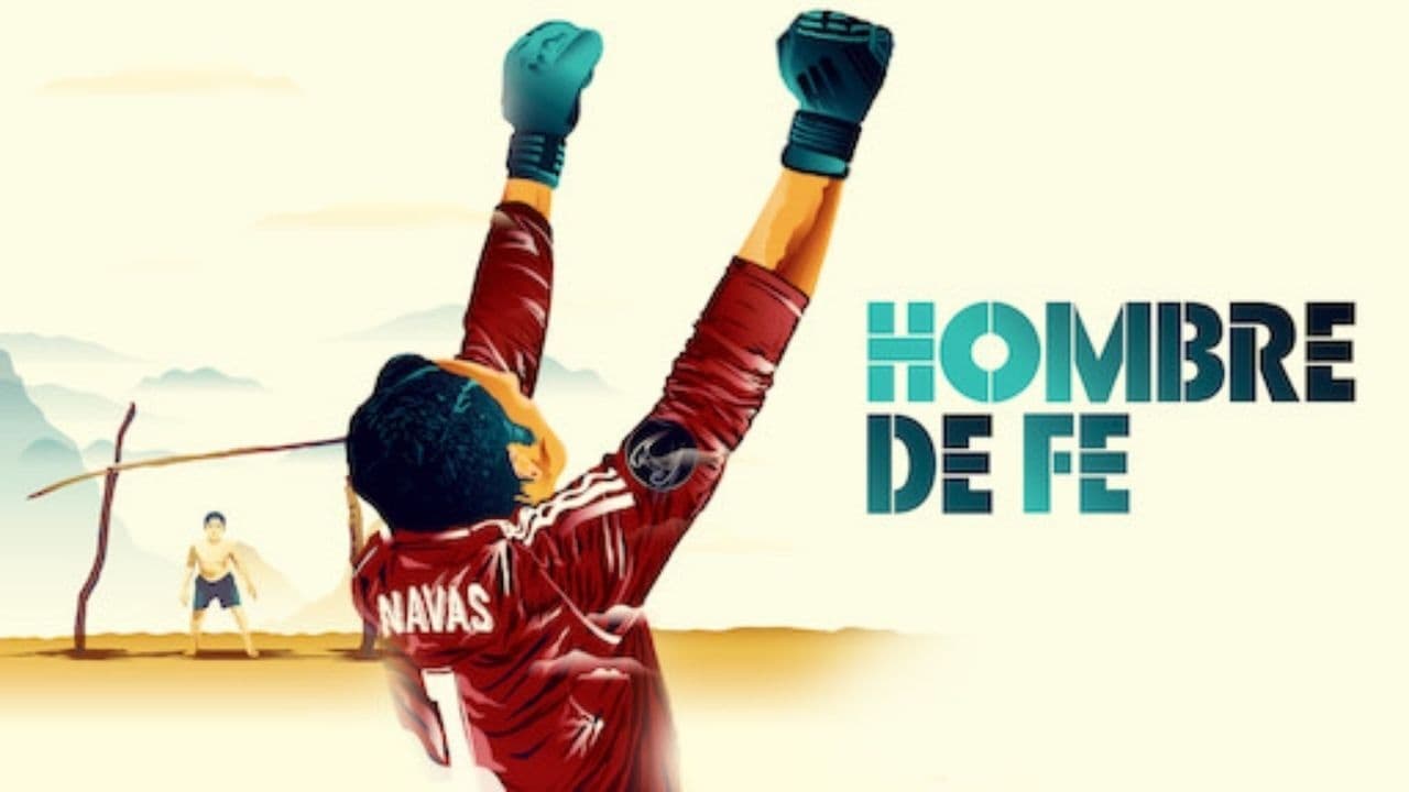 Keylor Navas, Hombre de Fe|Keylor Navas, Hombre de Fe