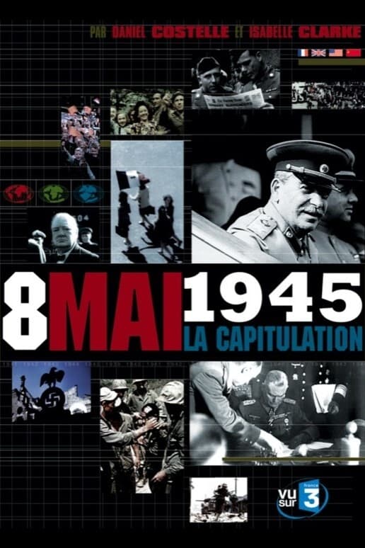 8 mai 1945, la capitulation