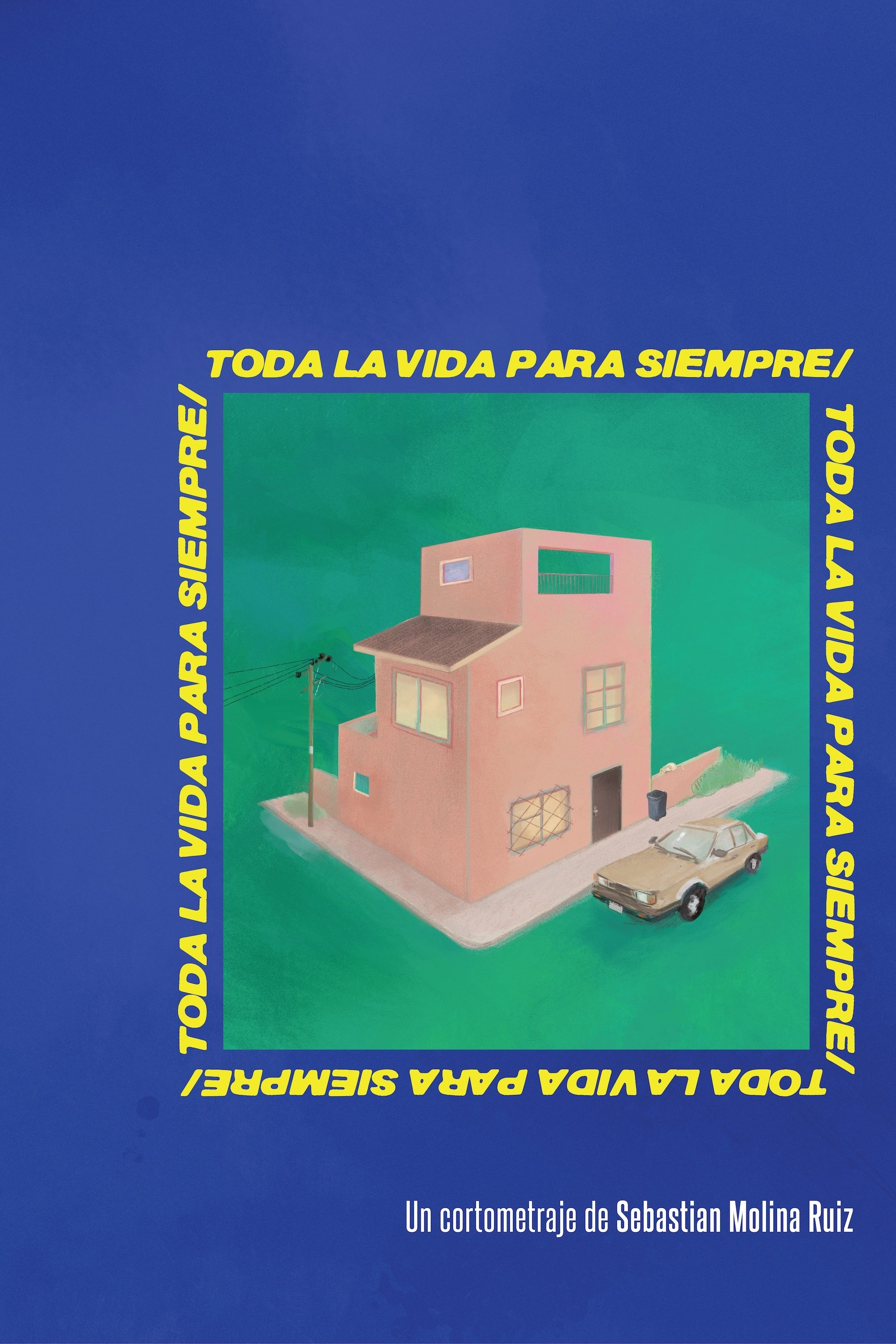 Toda la vida para siempre