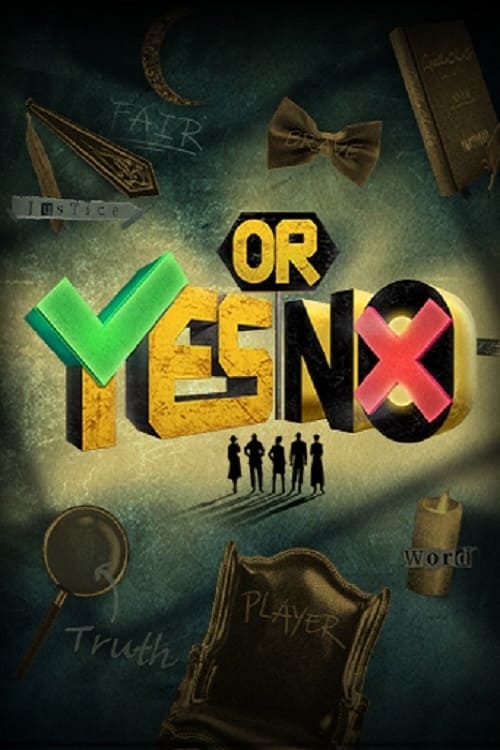 YES OR NO | YES OR NO