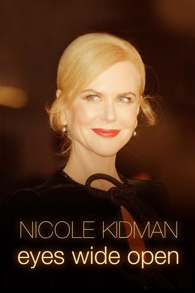 Nicole Kidman : les yeux grand ouverts | Nicole Kidman : les yeux grand ouverts